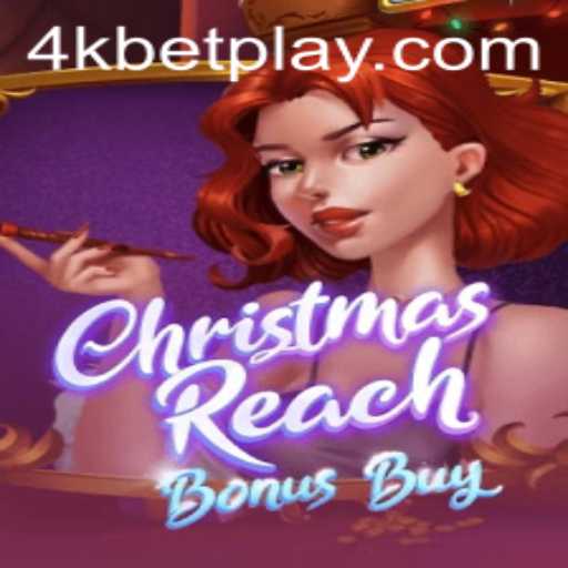 Discover the Magic of ChristmasReachBonusBuy: A Festive Gaming Experience with 4kbet